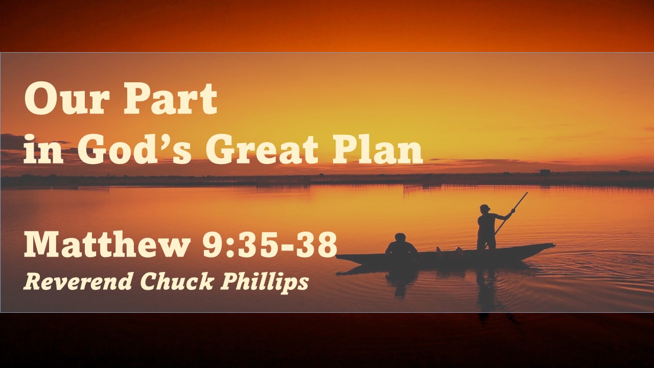 Our Part in God’s Great Plan